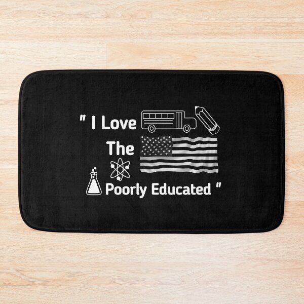 Item preview, I Love Poorly Educated, Trump I Love The Poorly Educated 2016, designed and sold by SarahMohanad.