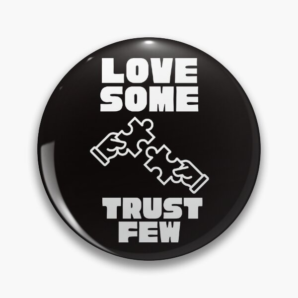 Item preview,  LOVE SOME TRUST FEW designed and sold by Affyboss6.