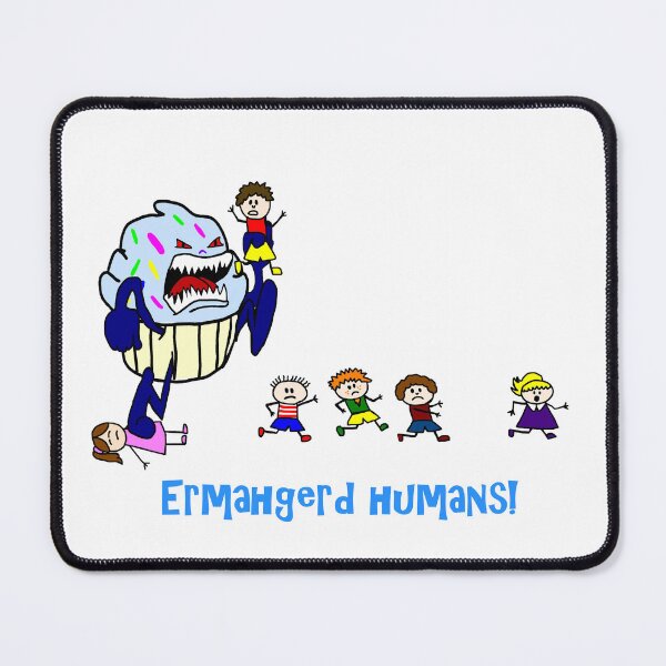 Item preview, Ermahgerd Humans Killer Monster Cupcake designed and sold by imphavok.