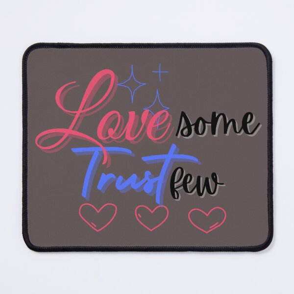 Item preview, Love some trust few designed and sold by SMagicDesigns.