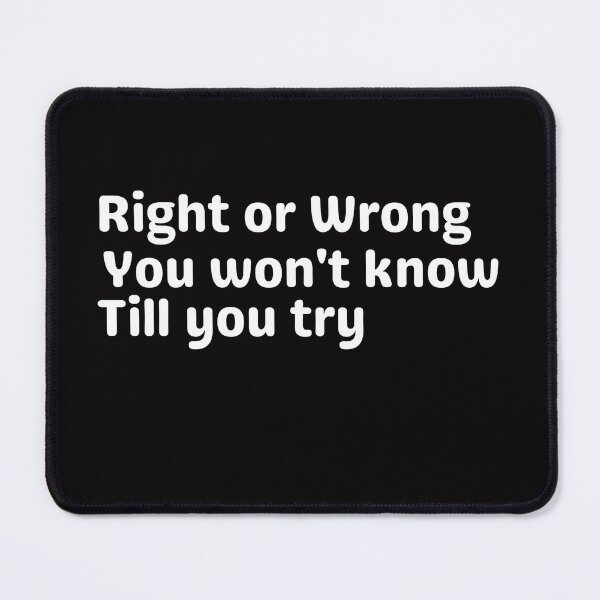 Item preview, Right or wrong you must try designed and sold by tabykid.