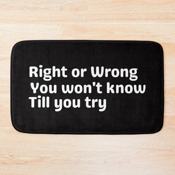 Item preview, Right or wrong you must try designed and sold by tabykid.