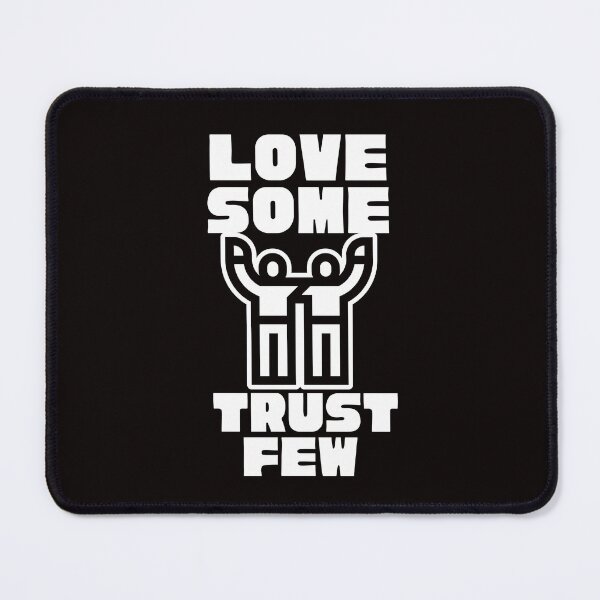 Item preview,  LOVE SOME TRUST FEW designed and sold by Affyboss6.