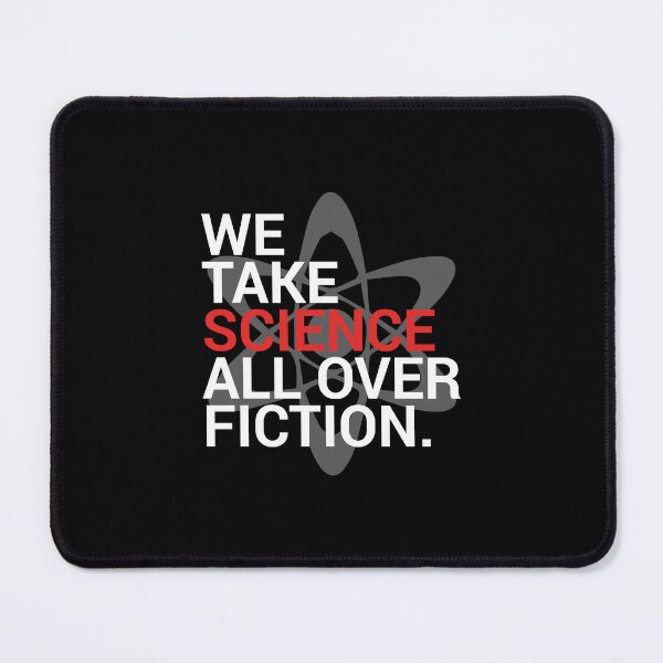 Item preview, we take science all over fiction, funny physics t shirt, back to school gift, physics lover, physics teacher, physics student designed and sold by RedArtsDesign.