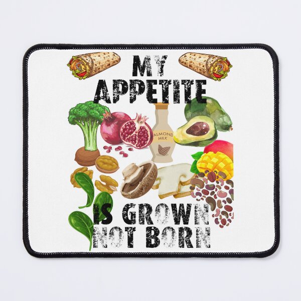 Item preview, my appetite is grown not born; designed and sold by movie-popcorn.