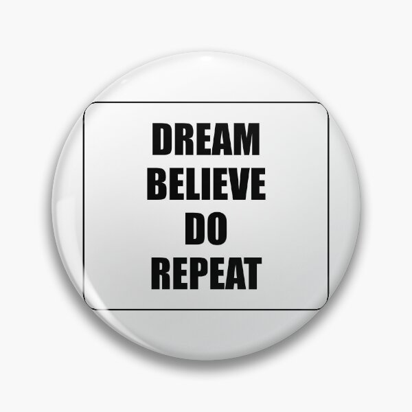 Item preview, DREAM BELIEVE DO REPEAT - best motivational phrases designed and sold by Inspirationmotivation.