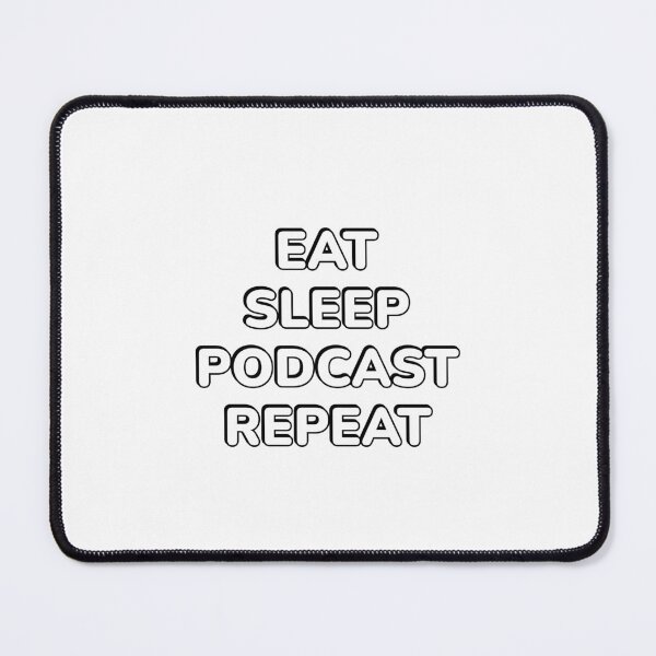 Item preview, Eat Sleep Podcast Repeat - funny podcaster designed and sold by Inspirationmotivation.