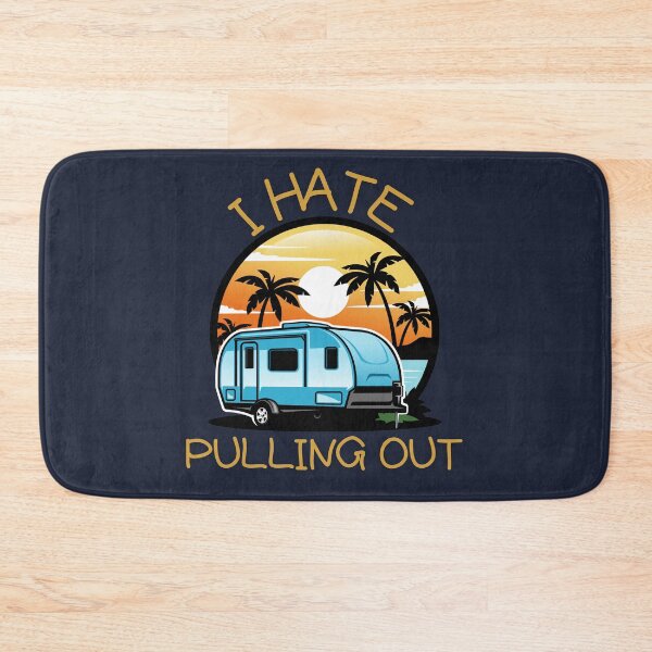 Item preview, I Hate Pulling Out Funny Camping Trailer Retro  designed and sold by MadLeader.