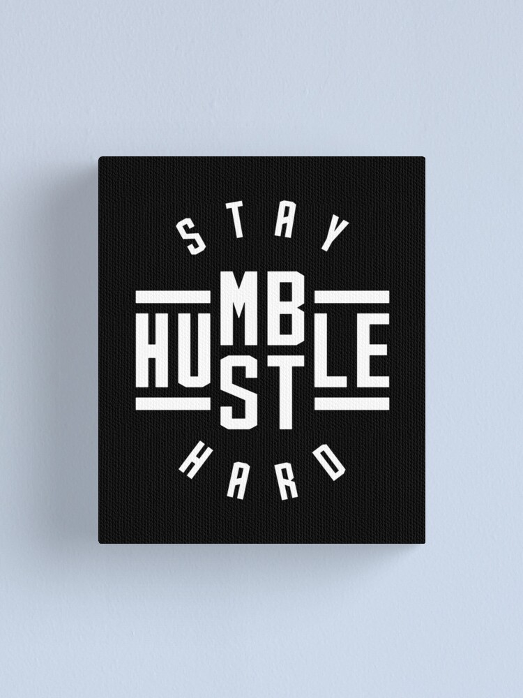 Alternate view of Stay Humble Hustle Hard Canvas Print