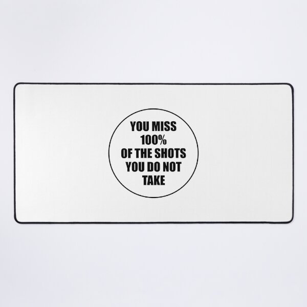 Item preview, You miss 100 percent of the shots you do not take - motivational slogans designed and sold by Inspirationmotivation.