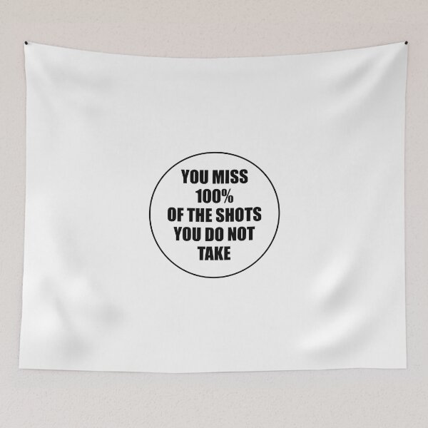 Item preview, You miss 100 percent of the shots you do not take - motivational slogans designed and sold by Inspirationmotivation.