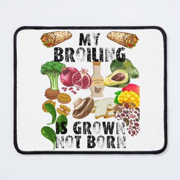 Item preview, my broiling is grown not born; designed and sold by movie-popcorn.