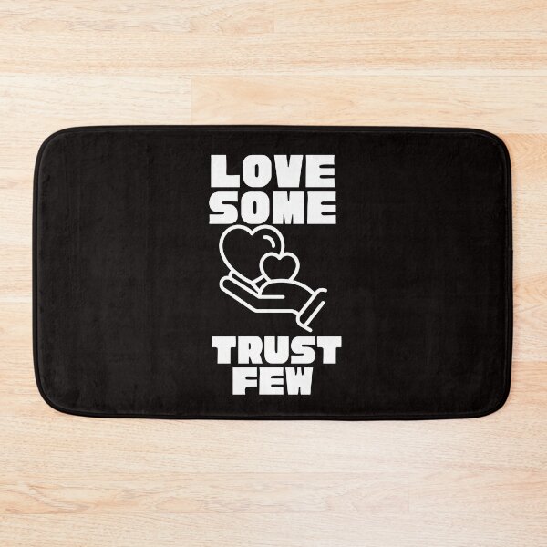 Item preview,  LOVE SOME TRUST FEW designed and sold by Affyboss6.