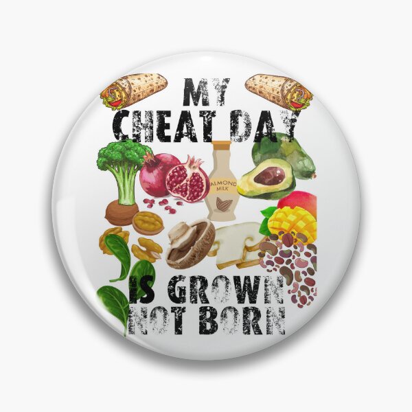 Item preview, my cheat day is grown not born; designed and sold by movie-popcorn.