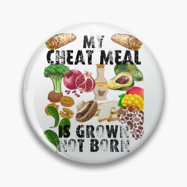 Item preview, my cheat meal is grown not born; designed and sold by movie-popcorn.