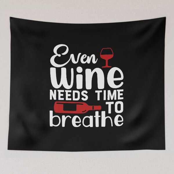 Item preview, Even wine needs time to breathe designed and sold by FurioInc.