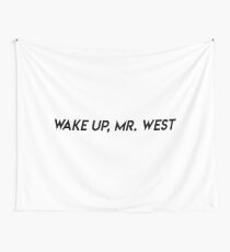 Wake Up, Mr. West Wall Tapestry