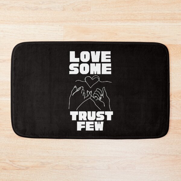 Item preview,  LOVE SOME TRUST FEW designed and sold by Affyboss6.