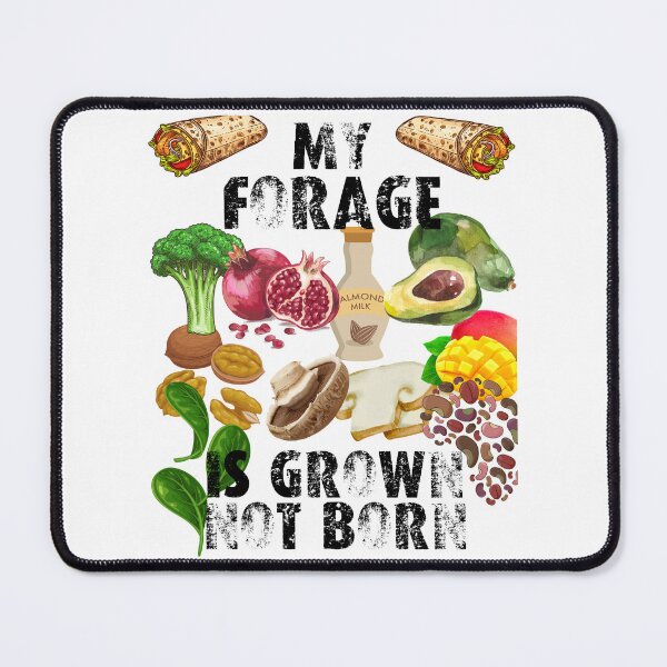 Item preview, my forage is grown not born; designed and sold by movie-popcorn.
