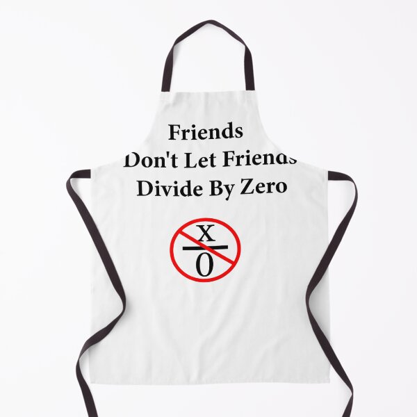 Item preview, Friends Don't Let Friends Divide by Zero, Funny Math designed and sold by Cute Shark.