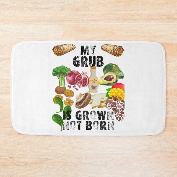 Item preview, my grub is grown not born; designed and sold by movie-popcorn.
