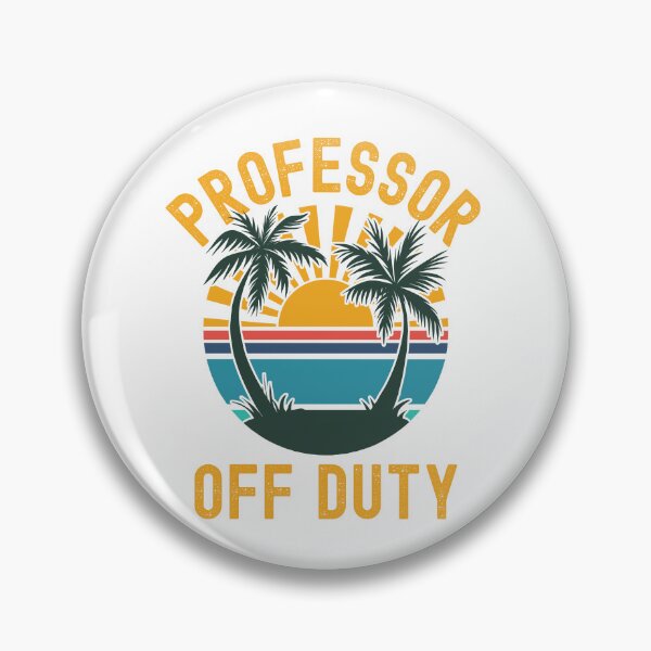 Item preview, Professor Off Duty - Retired Professor, Professor Sabbatical, Teacher Summer Break, Funny Professor Retirement, Teacher Summer Vacation, Professor Summer Vacation, Retired Teacher, Teaching designed and sold by jadedscientist.