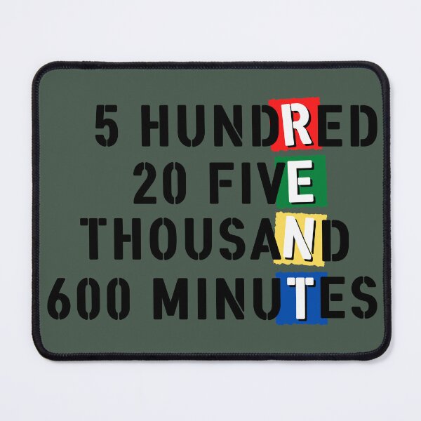 Item preview, 5 Hundred 20 Five Thousand 600 Minutes designed and sold by dmbdana.