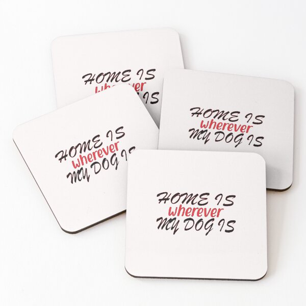Item preview, home is wherever my dogs . funny Quotes Gifts   designed and sold by Magisolution.