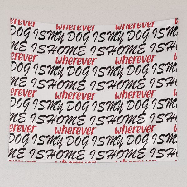 Item preview, home is wherever my dogs . funny Quotes Gifts   designed and sold by Magisolution.