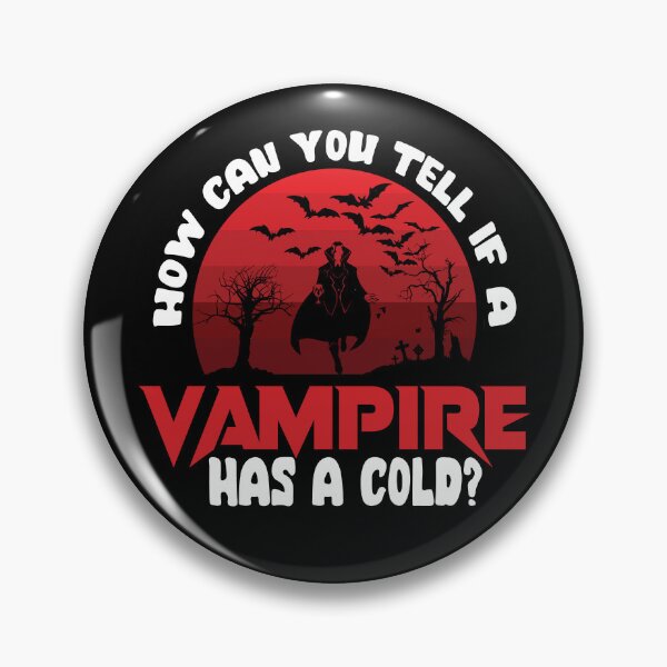 Item preview, HOW CAN YOU TELL IF A VAMPIRE HAS A COLD ? designed and sold by lukas69graphic.
