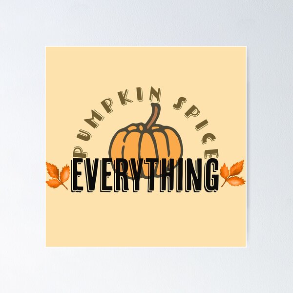 Item preview, Pumpkin Spice Everything designed and sold by Fall-Creations.