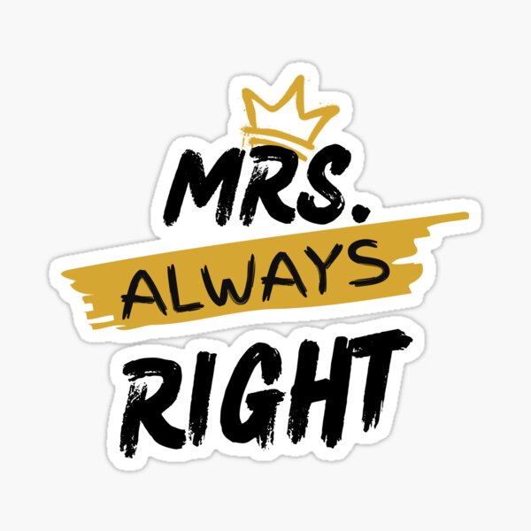 Item preview, MRS. ALWAYS RIGHT designed and sold by Daniel T..