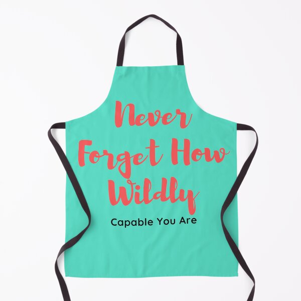 Item preview, Never Forget How Wildly Capable You Are -Inspirational Message	 designed and sold by Stylish-choice.