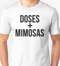 Doses + Mimosas Unisex T-Shirt