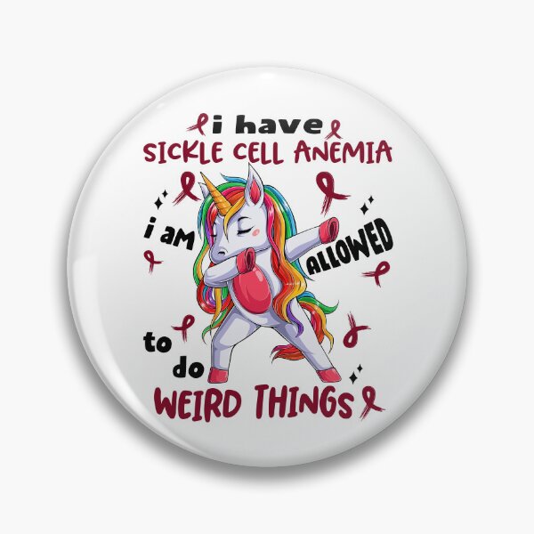 Item preview, Sickle Cell Anemia Awareness Funny I have Sickle Cell Anemia i'm allowed to do Weird Things! designed and sold by JanetShop809.