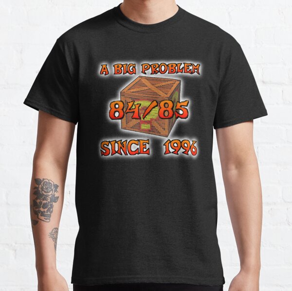 A Big Problem Since 1996 Classic T-Shirt