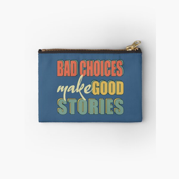 Item preview, Bad Choices make good stories retro style - Bad decisions make good stories inspirational quotes about life designed and sold by Alice-Elgawi.