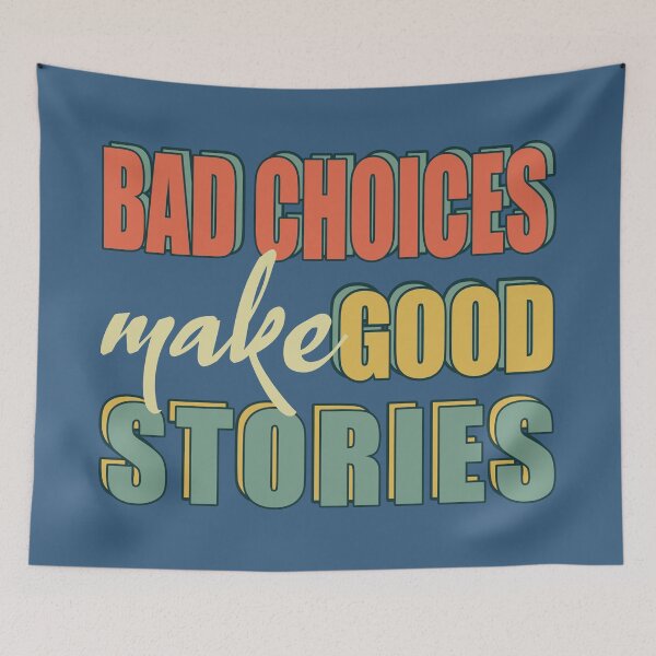 Item preview, Bad Choices make good stories retro style - Bad decisions make good stories inspirational quotes about life designed and sold by Alice-Elgawi.