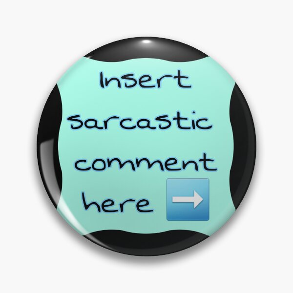 Item preview, Sarcastic comments  designed and sold by RetroPalmTree.