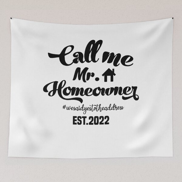 Item preview, Call me Mr. Homeowner Est 2022 designed and sold by AdelDa19.