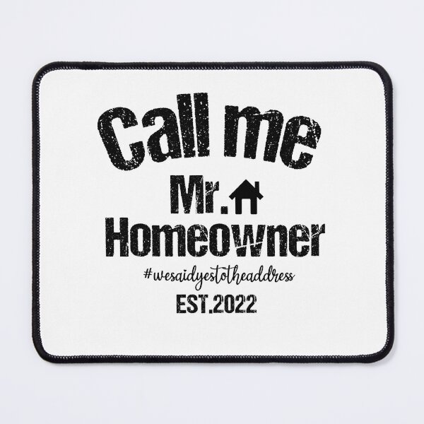 Item preview, Call me Mr. Homeowner Est 2022 designed and sold by AdelDa19.