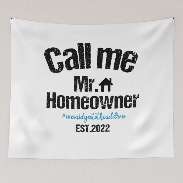 Item preview, Call me Mr. Homeowner Est 2022 designed and sold by AdelDa19.
