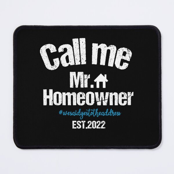 Item preview, Call me Mr. Homeowner Est 2022 designed and sold by AdelDa19.