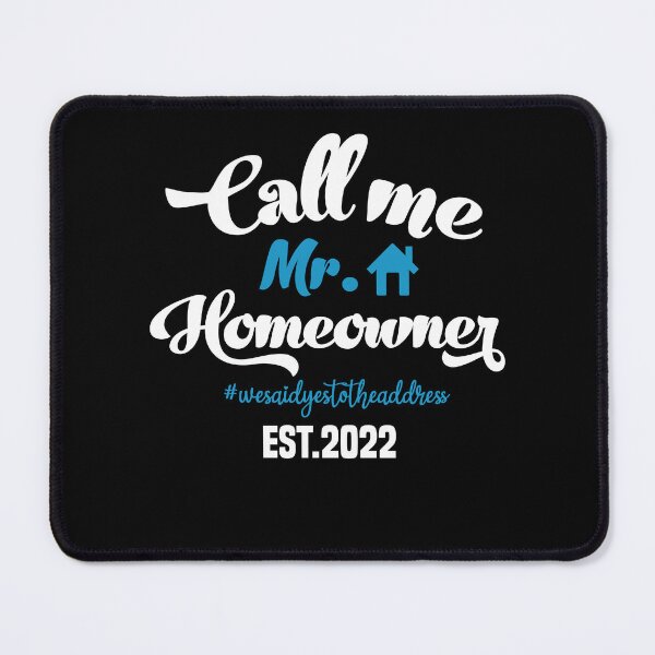 Item preview, Call me Mr. Homeowner Est 2022 designed and sold by AdelDa19.