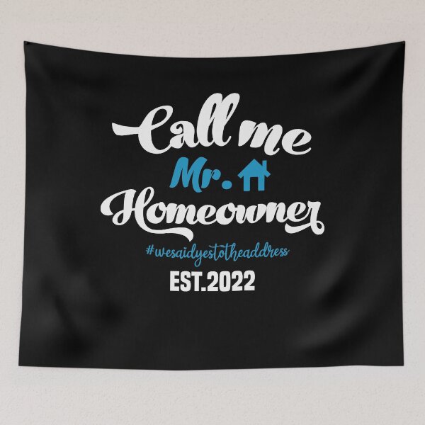 Item preview, Call me Mr. Homeowner Est 2022 designed and sold by AdelDa19.