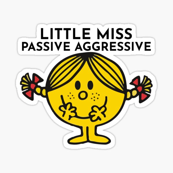 Item preview, Little Miss Passive Aggressive designed and sold by BoldNFresh.