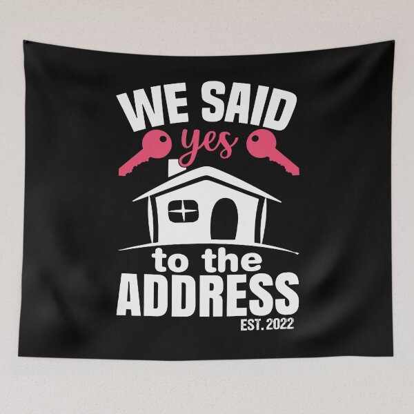 Item preview, We Said Yes To The Address 2022 New Homeowner 2022 New House designed and sold by AdelDa19.
