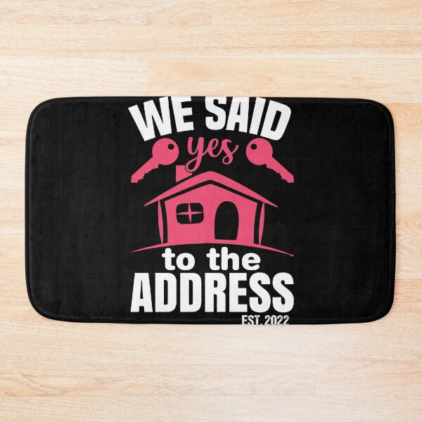 Item preview, We Said Yes To The Address 2022 New Homeowner 2022 New House designed and sold by AdelDa19.