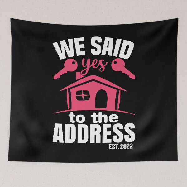 Item preview, We Said Yes To The Address 2022 New Homeowner 2022 New House designed and sold by AdelDa19.