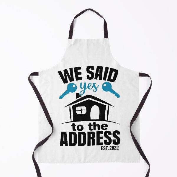 Item preview, We Said Yes To The Address 2022 New Homeowner 2022 New House designed and sold by AdelDa19.